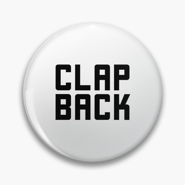 Item preview, Clap Back designed and sold by Memes N Lore .
