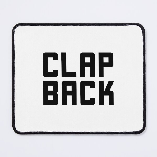 Item preview, Clap Back designed and sold by Memes N Lore .