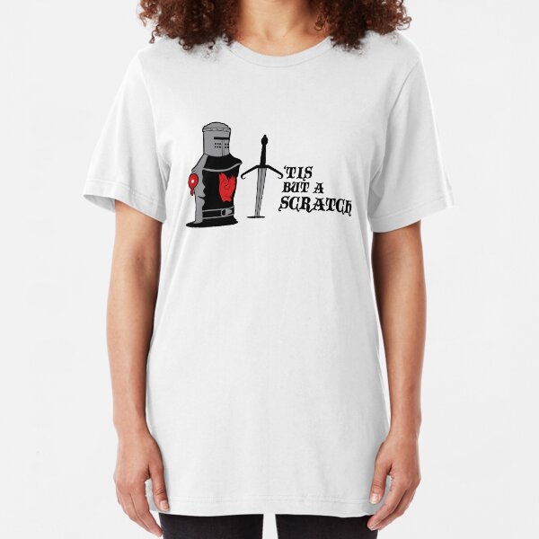 'Tis But A Scratch Slim Fit T-Shirt
