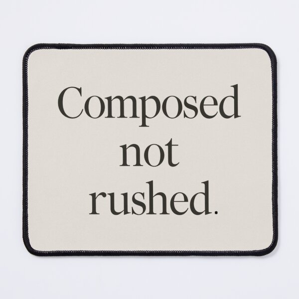 Item preview, Composed Not Rushed – Quiet Luxury Minimal Quote designed and sold by Irene Catchmind.