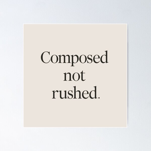 Item preview, Composed Not Rushed – Quiet Luxury Minimal Quote designed and sold by Irene Catchmind.
