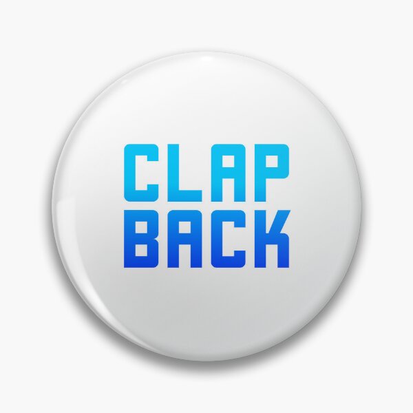 Item preview, Clap Back, Blue designed and sold by Memes N Lore .