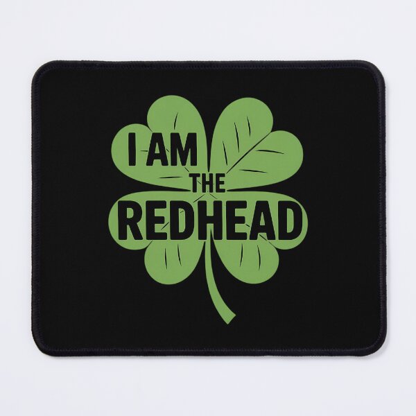 Item preview, I Am The Redhead St Patricks Day designed and sold by AsteriskDatBArt.