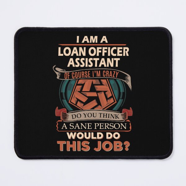 Item preview, Loan Officer Assistant designed and sold by aswmhmlc71.