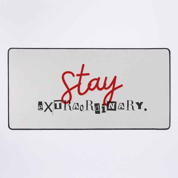 Item preview, Stay Extraordinary - Inspirational Quote designed and sold by LifeParody.