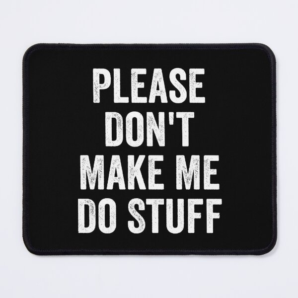 Item preview, Please Don't Make Me Do Stuff For Lazy Teenager designed and sold by harshanendian.