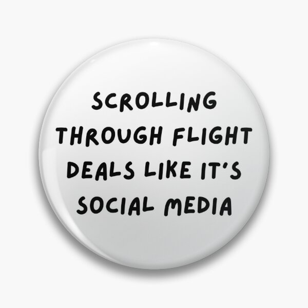 Item preview, Scrolling Through Flight Deals like it's Social Media designed and sold by honeybeigelilac.
