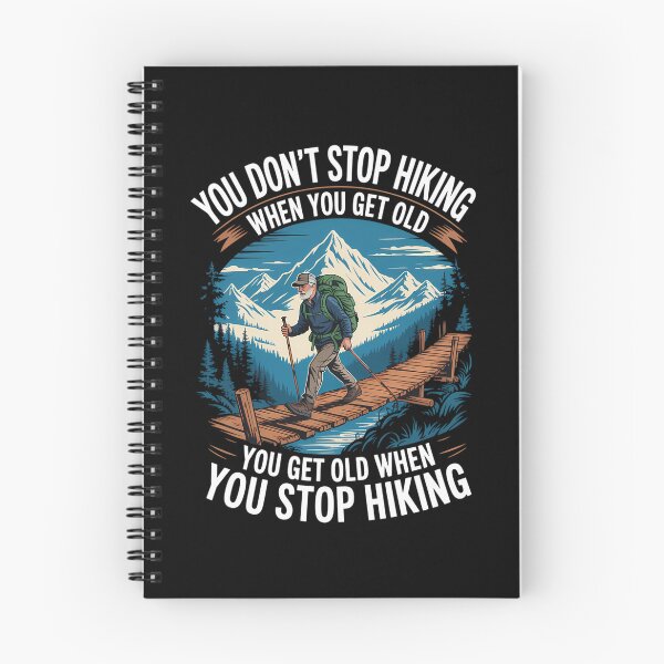 Item preview, You Don't Stop Hiking When You Get Old Funny designed and sold by AsteriskDatBArt.