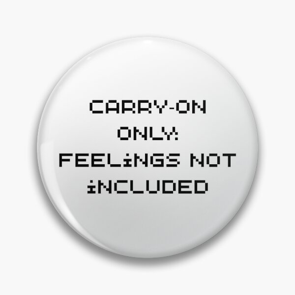 Item preview, Carry On Only: Feelings Not Included designed and sold by honeybeigelilac.