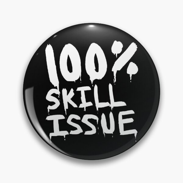 Item preview, 100 Percent Skill Issue designed and sold by BobbyMillsArt.