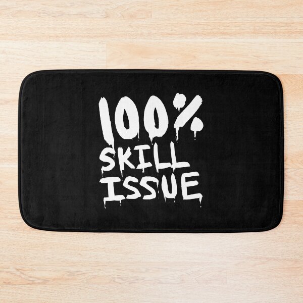 Item preview, 100 Percent Skill Issue designed and sold by BobbyMillsArt.