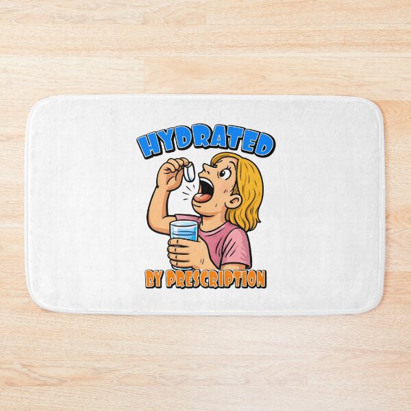Item preview, Hydrated By Prescription Funny Daily Medication Pill designed and sold by Mr Lee.