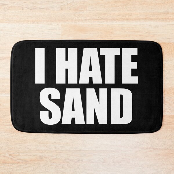 Item preview, I Hate Sand - Funny Desert Deployment Hater designed and sold by ishanaveraty.