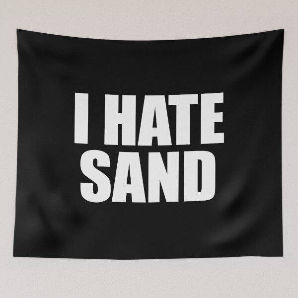 Item preview, I Hate Sand - Funny Desert Deployment Hater designed and sold by ishanaveraty.