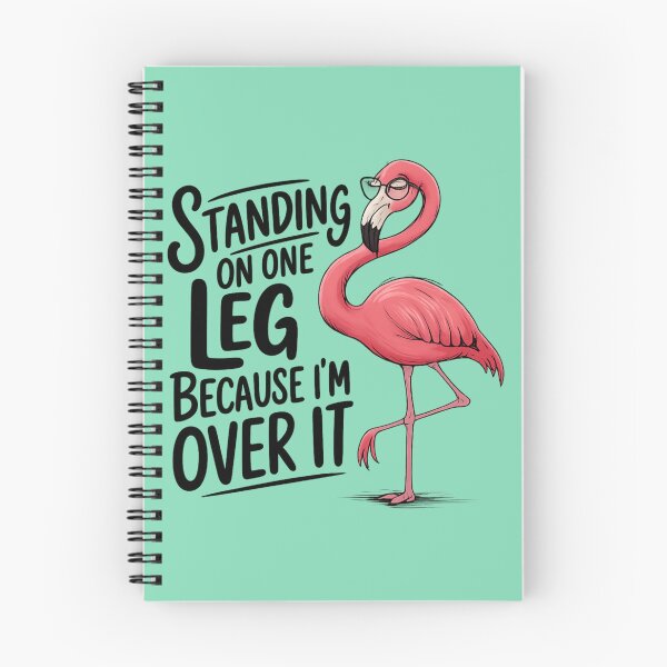 Item preview, Standing on One Leg Because I’m Over It – Sarcastic Flamingo Funny Quote designed and sold by Vicky021.