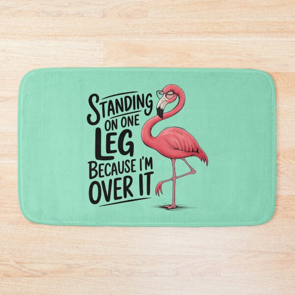 Item preview, Standing on One Leg Because I’m Over It – Sarcastic Flamingo Funny Quote designed and sold by Vicky021.