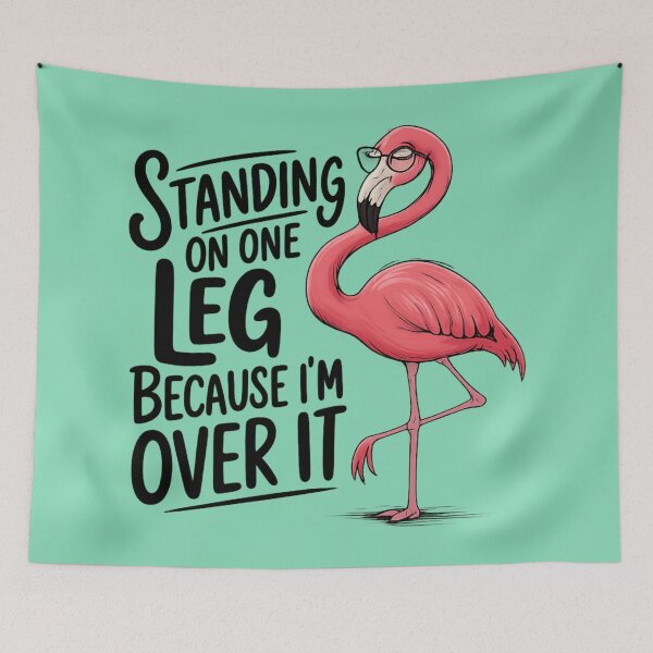Item preview, Standing on One Leg Because I’m Over It – Sarcastic Flamingo Funny Quote designed and sold by Vicky021.