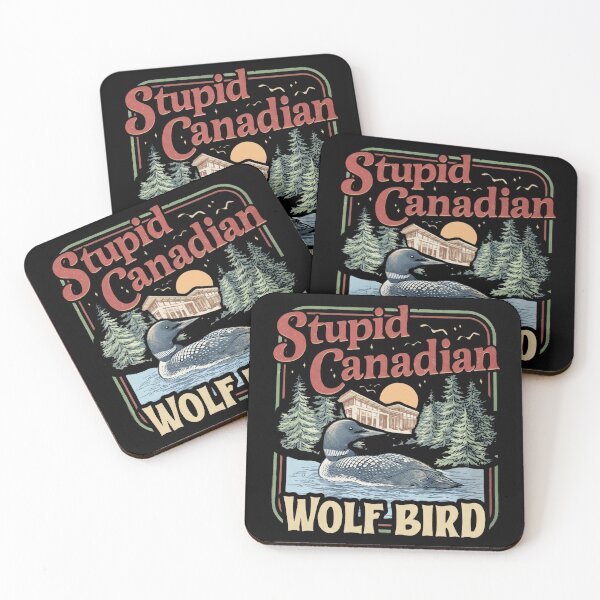 Item preview, Stupid Canadian Wolf Bird Humor Quote designed and sold by stanton88.