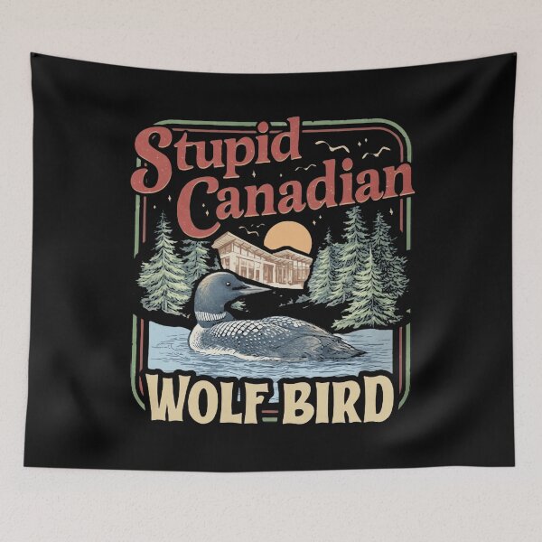 Item preview, Stupid Canadian Wolf Bird Humor Quote designed and sold by stanton88.