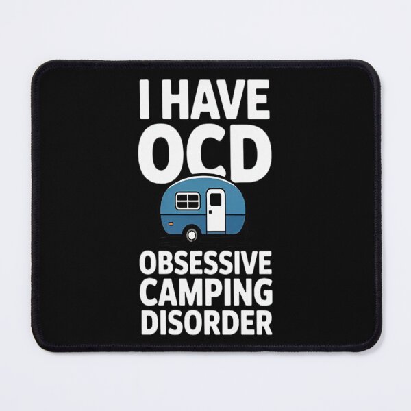 Item preview, Obsessive Camping Disorder Camping RV Vacation designed and sold by TeamLequid.