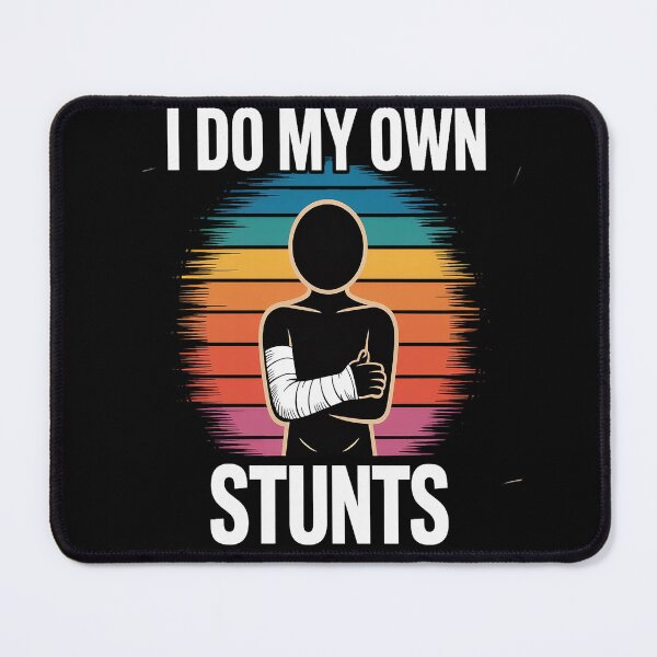 Item preview, I Do My Own Stunts designed and sold by Lucaseinar.