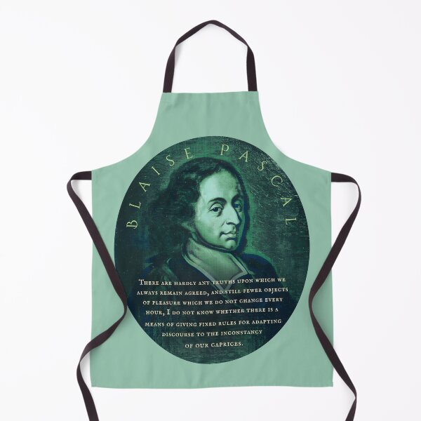 Item preview, Blaise Pascal quote: There are hardly any truths upon which we always remain agreed, and still fewer objects of pleasure which we do not change every hour, designed and sold by artbleed.
