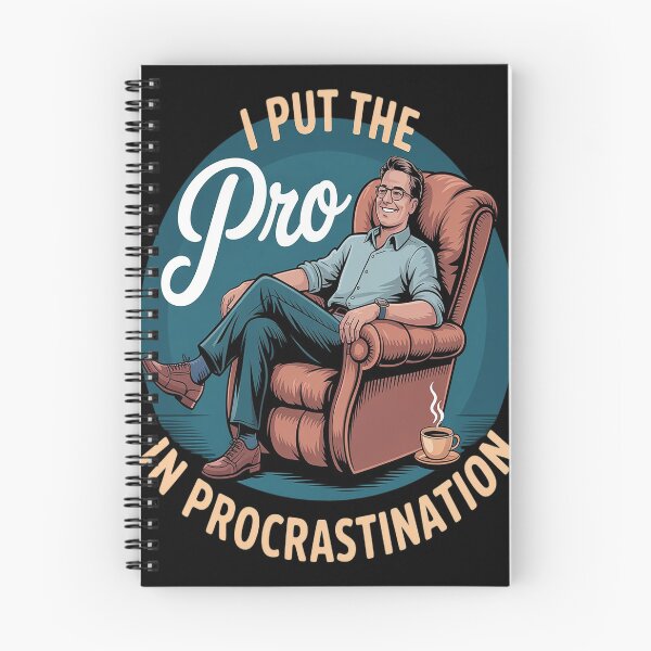 Item preview, I Put The Pro In Procrastination Time Management Planning designed and sold by Lucaseinar.