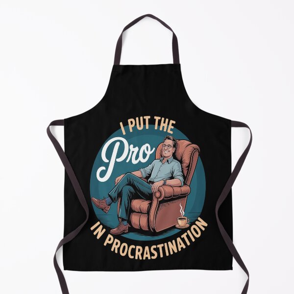 Item preview, I Put The Pro In Procrastination Time Management Planning designed and sold by Lucaseinar.