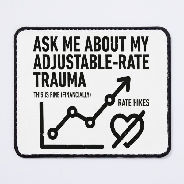 Item preview, ASK ME ABOUT MY ADJUSTABLE-RATE TRAUMA designed and sold by Santonix.