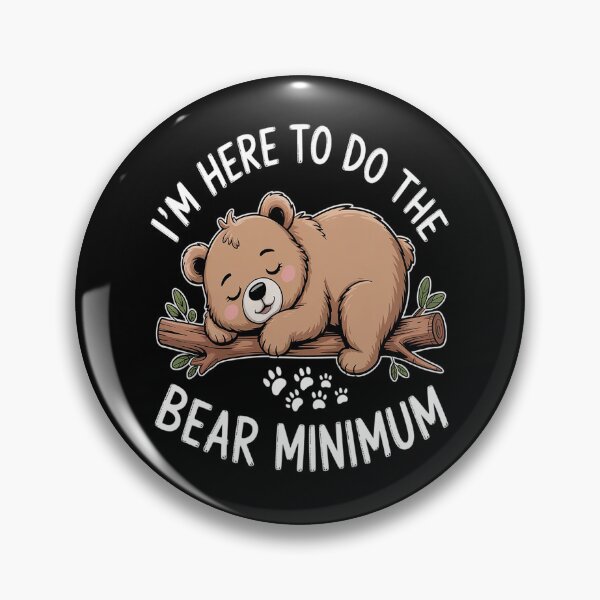 Item preview, I'm Here To Do The Bare Minimum Bear Apathie Joke designed and sold by Lucaseinar.