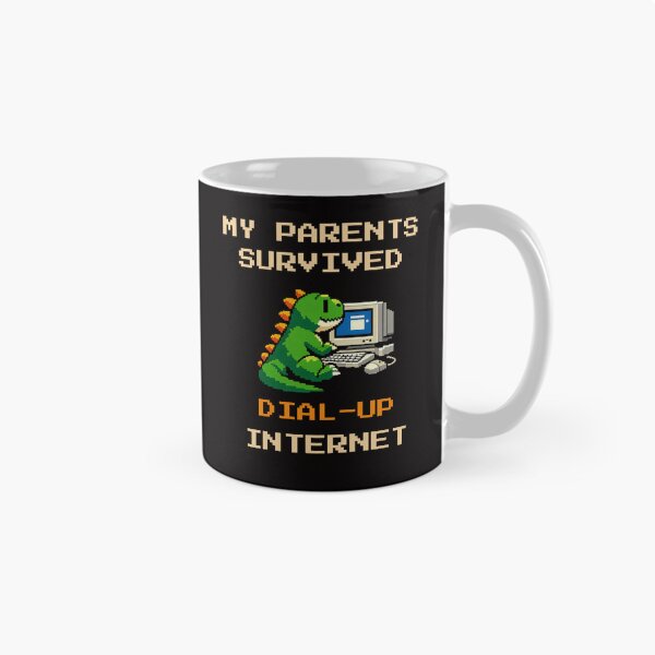 Item preview, My Parents Survived Dial Up Internet designed and sold by GavloDesign.