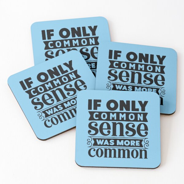 Item preview, Common Sense Should Be More Common designed and sold by hurmerinta.