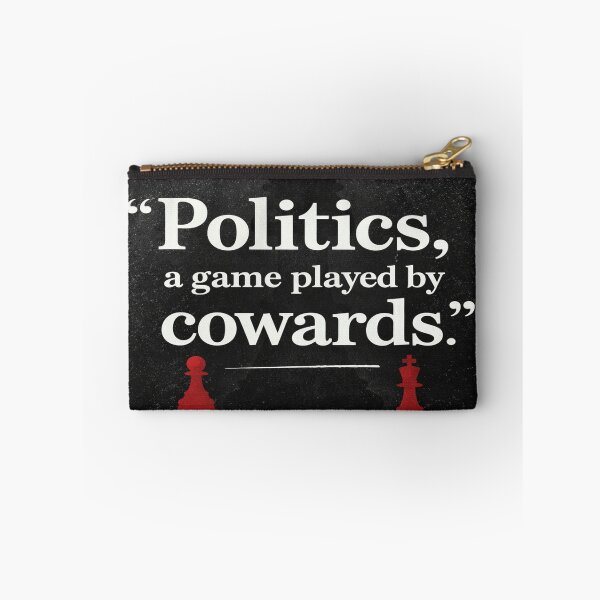 Item preview, Politics Is a Game of Cowards designed and sold by MB-ENTERPRISES.