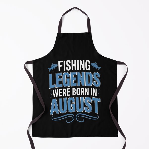 Item preview, Fishing Legends Were Born In August Month Birthday Fisherman designed and sold by brinbotty.