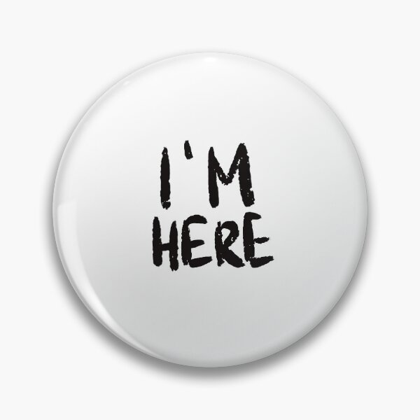 Item preview, I’m Here – Minimal Text Design | Subtle Funny designed and sold by Luneviv.