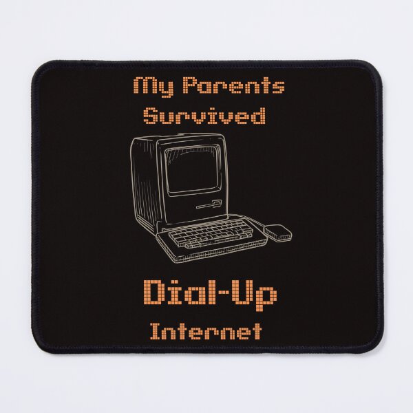 Item preview, My Parents Survived Dial Up Internet designed and sold by GavloDesign.