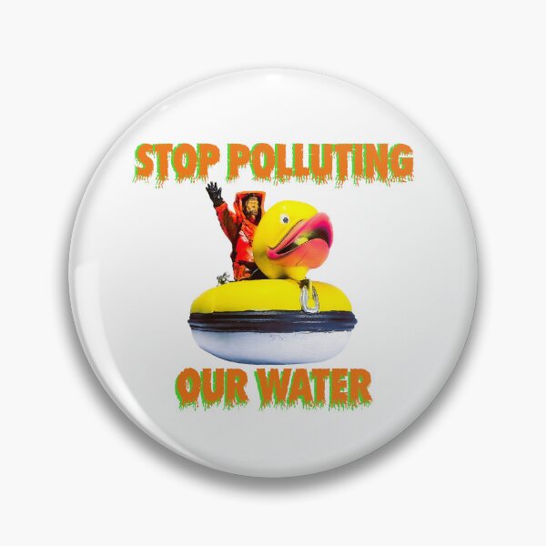 Item preview, Stop polluting our water! designed and sold by TimConstable.