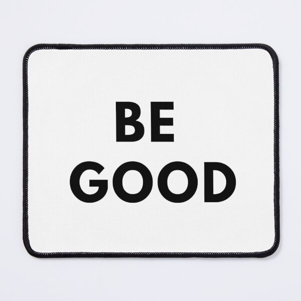 Item preview, Be good designed and sold by Awesome Things.