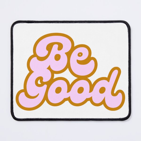 Item preview, Be good designed and sold by Awesome Things.