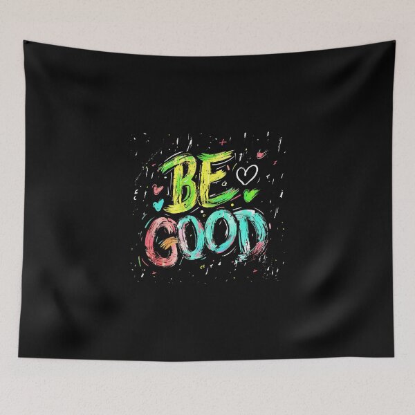 Item preview, Be Good Bold Color Message designed and sold by daila70.