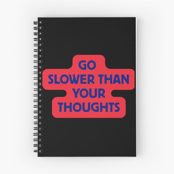 Item preview, Go Slower Than Your Thoughts – Overthinking & Anxiety Calm Quote designed and sold by designbymahi.
