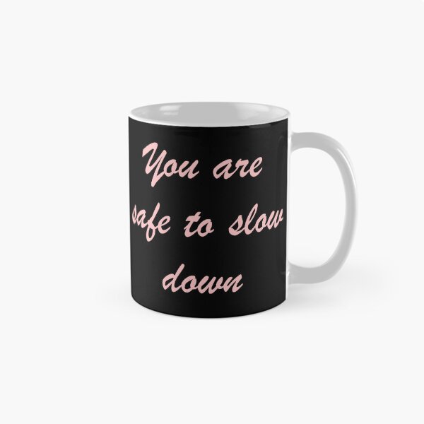 Item preview, You Are Safe to Slow Down – Soft Mental Health Affirmation designed and sold by designbymahi.