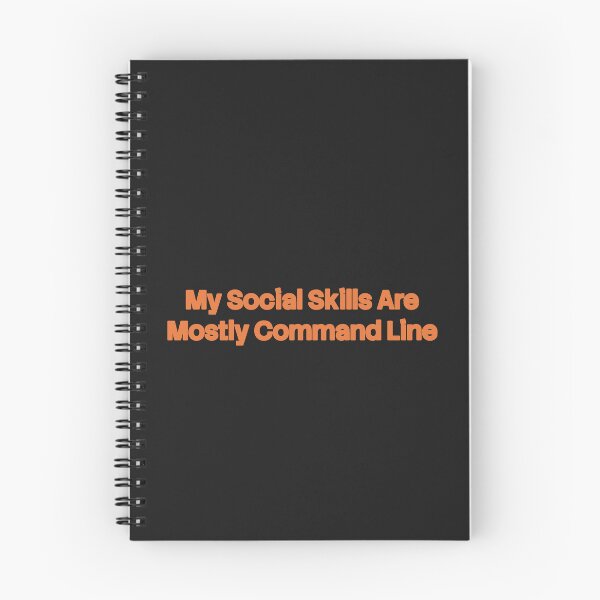 Item preview, My Social Skills Are Mostly Command Line designed and sold by Repulsiveblock.