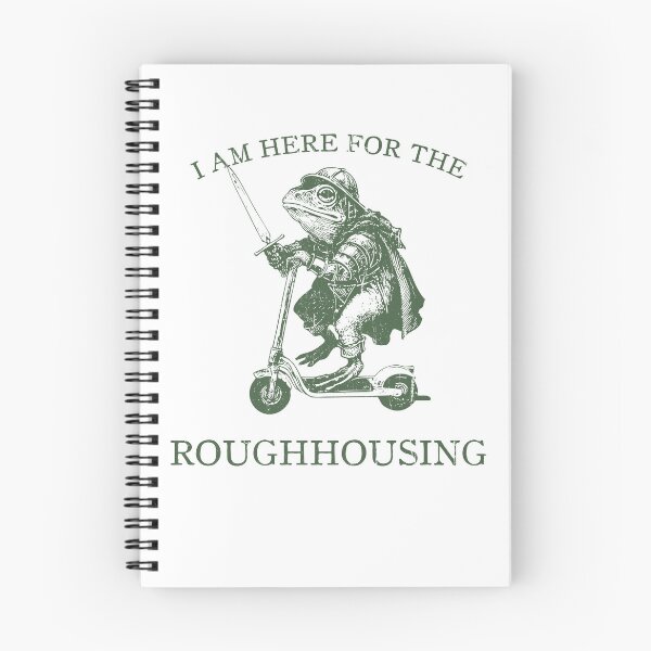Item preview, I Am Here for the Roughhousing, Frog Knight Meme designed and sold by Torionrad.