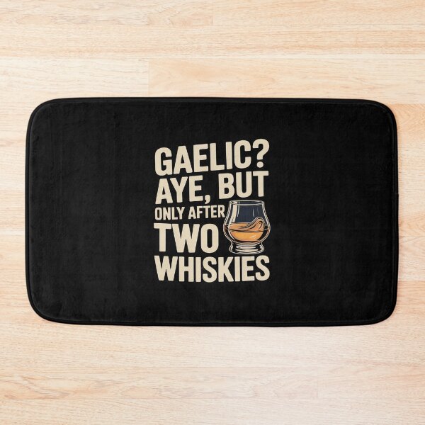 Item preview, Gaelic Aye, But Only After Two Whiskies Funny Scottish designed and sold by HORIZBoutique.