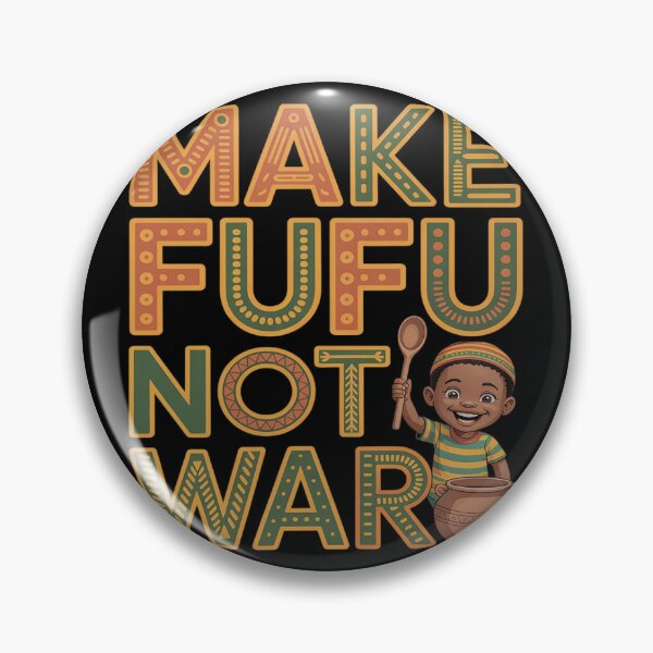 Item preview, Ghana Ghanaian Patterns Woman Make Fufu Not War designed and sold by FluoroWave.