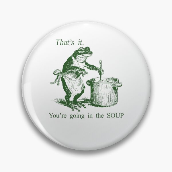 Item preview, Funny Frog Witch Meme That's It You're Going in The Soup designed and sold by Torionrad.