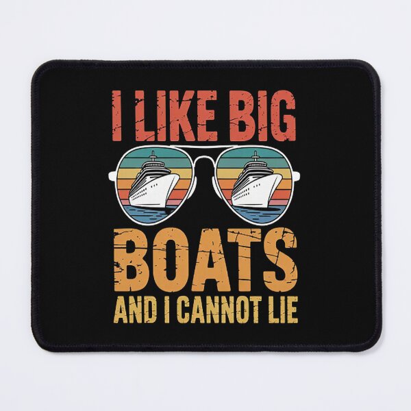 Item preview, I Like Big Boats And I Cannot Lie Yacht Boating Cruise designed and sold by gandebro.