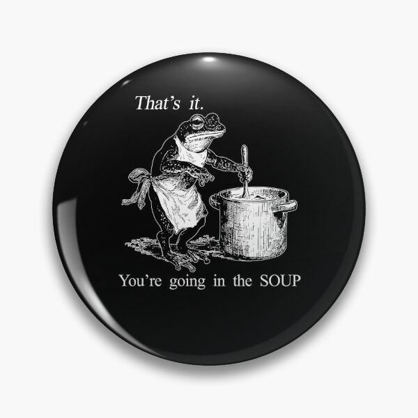 Item preview, That's It You're Going in The Soup, Funny Frog Witch Meme  designed and sold by Torionrad.