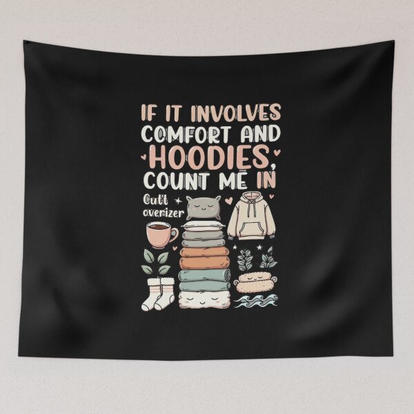 Item preview, Comfort Hoodies Cozy T-Shirt - If It Involves Comfort and Hoodies, Count Me In designed and sold by GeniePixel.